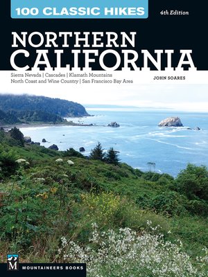 100 Classic Hikes: Northern California - ebook